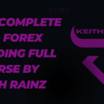 THE COMPLETE 2024 FOREX TRADING FULL COURSE BY KEITH RAINZ